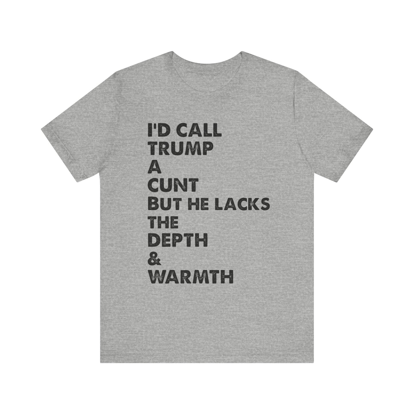 Trump's Not a Cunt Double-Sided T-Shirt