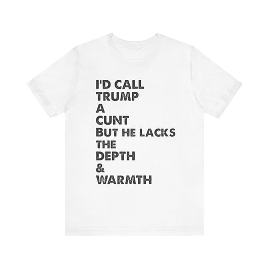 Trump's Not a Cunt Double-Sided T-Shirt